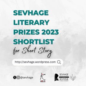 ANNOUNCING THE SEVHAGE-LETICIA NYITSE SHORT STORY PRIZE 2023 SHORTLIST