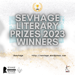 ANNOUNCING THE SEVHAGE LITERARY PRIZES 2023 WINNERS
